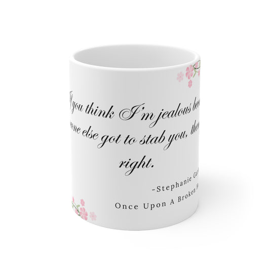 Once Upon A Broken Heart quote mug